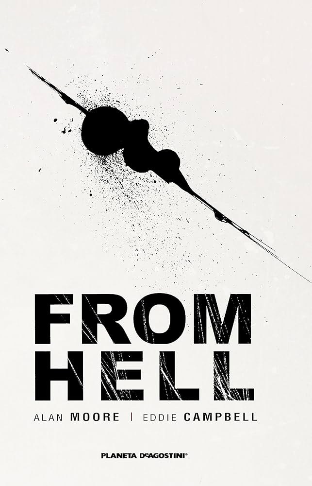 Eddie Campbell, Alan Moore: From hell (2013, Planeta DeAgostini)