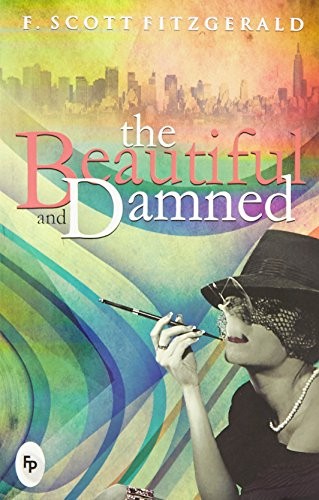 F. Scott Fitzgerald: The Beautiful and Damned (Paperback, 2015, Prakash Book Depot)