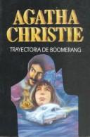 Agatha Christie: Trayectoria de boomerang (Paperback, Spanish language, 1996, Editorial Molino)