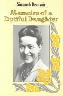 Simone de Beauvoir: Memoirs of a dutiful daughter. (1974, Harper & Row)