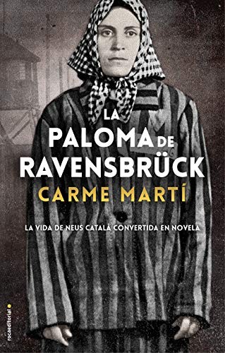 Ana Herrera, Carme Martí: La paloma de Ravensbrück (Hardcover, 2019, Roca Editorial)