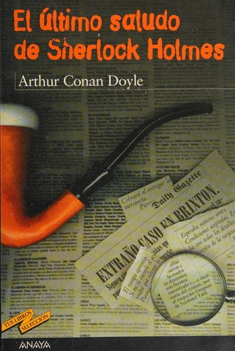 Arthur Conan Doyle: El último saludo de Sherlock Holmes (Spanish language, 2004, Anaya)