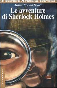 Arthur Conan Doyle: Le avventure di Sherlock Holmes (Italian language, 2002)