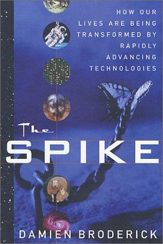 Damien Broderick: The Spike (Hardcover, 2001, Tor Books)