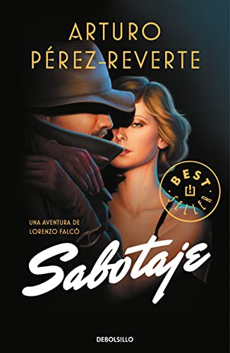 Arturo Pérez-Reverte: Sabotaje (Paperback, 2019, Debolsillo, DEBOLSILLO)