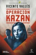 Vicente Vallés: Operación Kazán (Hardcover, 2022, Espasa)
