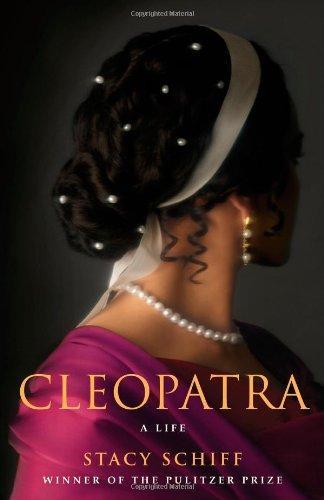 Stacy Schiff: Cleopatra : A Life (2010)