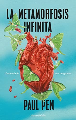 Paul Pen: La metamorfosis infinita (Paperback, 2023, Harper Bolsillo)
