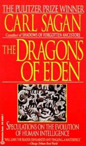 Carl Sagan: The dragons of Eden : speculations on the evolution of human intelligence (1977)