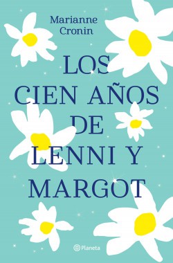 Marianne Cronin, Albert Fuentes Sánchez: Los cien años de Lenni y Margot (Paperback, 2021, Editorial Planeta)