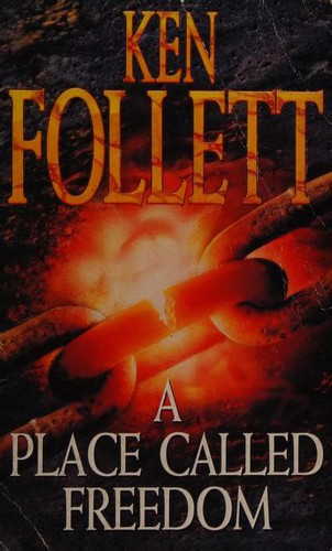 Ken Follett: A place called freedom (1996, Pan Books)