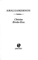 Christine Brooke-Rose: Amalgamemnon (1984, Carcanet)
