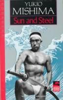 三島由紀夫: Sun & steel (1980, Kodansha International)