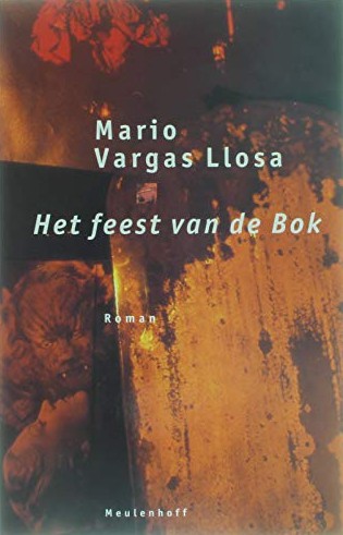 Mario Vargas Llosa: Het feest van de bok (Paperback, Dutch language, 2001, Meulenhoff)