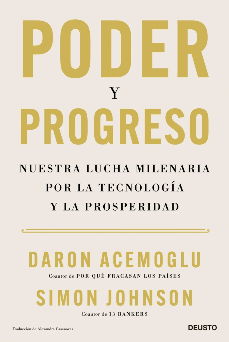 Daron Acemoglu: Poder y progreso: Nuestra lucha milenaria por la tecnología y la prosperidad (Spanish language, 2023)
