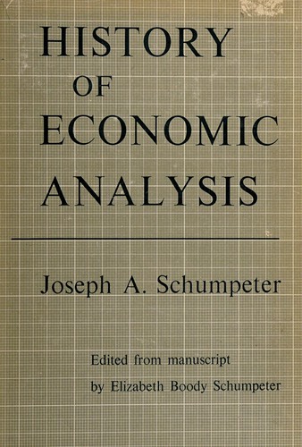 Joseph Alois Schumpeter: History of economic analysis (1955, Oxford University Press)