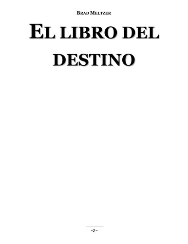 Brad Meltzer: El libro del destino (Spanish language, 2007, Planeta, Planeta Publishing)