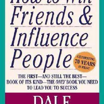 Dale Carnegie: How to Win Friends and Influence People