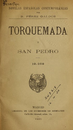 Benito Pérez Galdós: Torquemada y San Pedro (Spanish language, 1921, Libreria de los sucesores de Hernando)