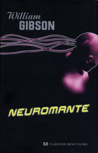 William Gibson: Neuromante (Spanish language, 2007, Minotauro)