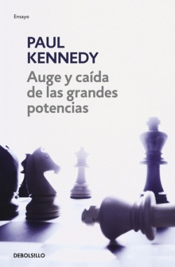 P. Kennedy: Auge y caída de las grandes potencias (Paperback, Spanish language)