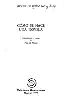 Miguel de Unamuno: Cómo se hace una novela (Spanish language, 1977, Ediciones Guadarrama)