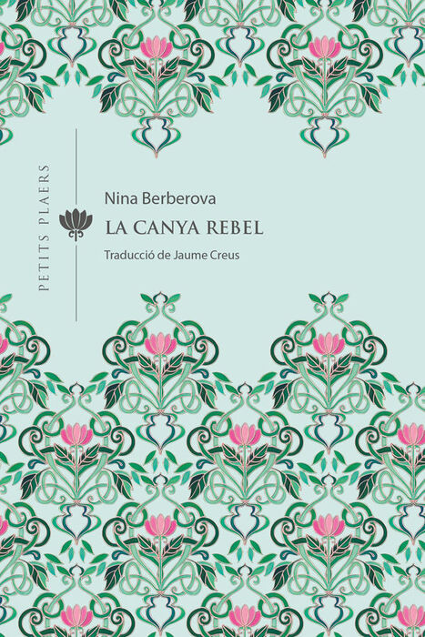 Nina Nikolaevna Berberova: La canya rebel (Paperback, Català language, Viena edicions)