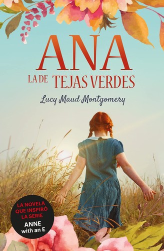 Lucy Maud Montgomery, Ángela Esteller García: Ana, la de Tejas Verdes (Paperback, Spanish language, Duomo ediciones)