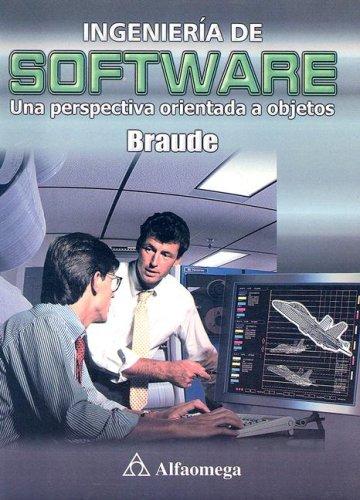 Eric J. Braude: Ingenieria de Software (Paperback, Spanish language, Alfaomega Grupo Editor)