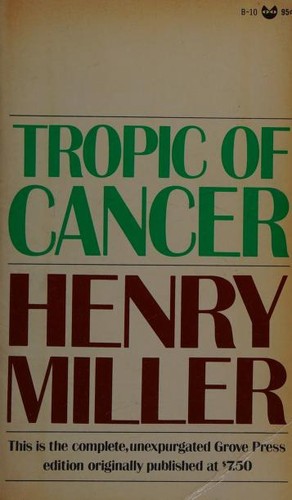 Henry Miller: Tropic of Cancer (1961, Grove Press)