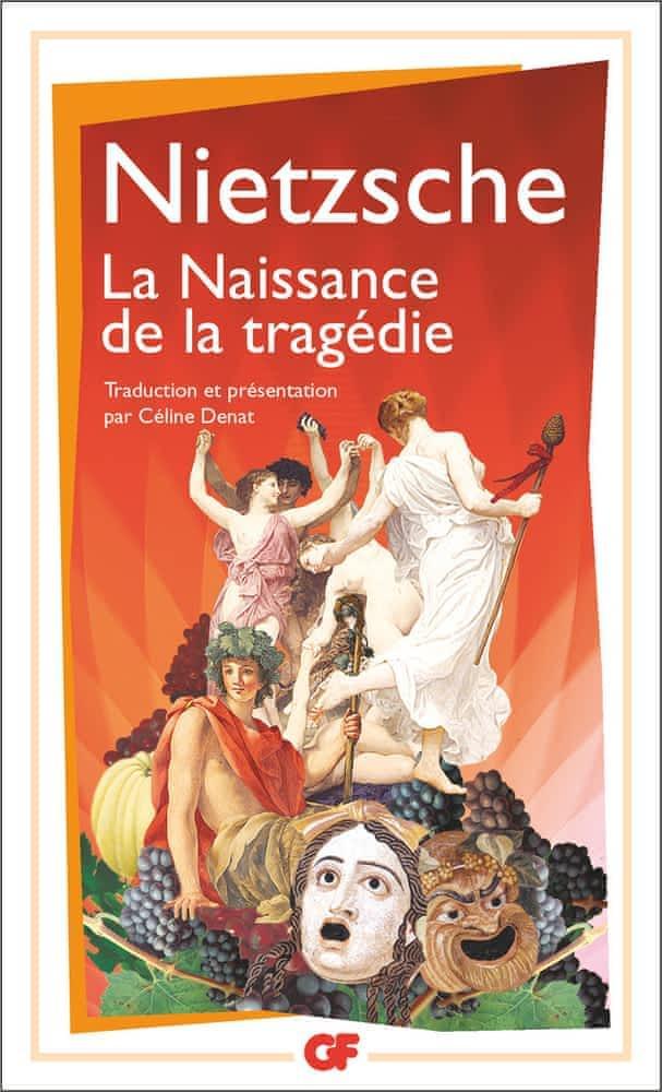 Friedrich Nietzsche: La naissance de la tragédie (French language, Groupe Flammarion)