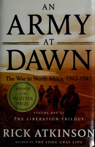 Rick Atkinson: An army at dawn (2002, Henry Holt and Co.)