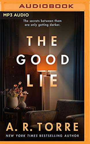 Susan Dalian, A. R. Torre: The Good Lie (AudiobookFormat, 2021, Brilliance Audio)