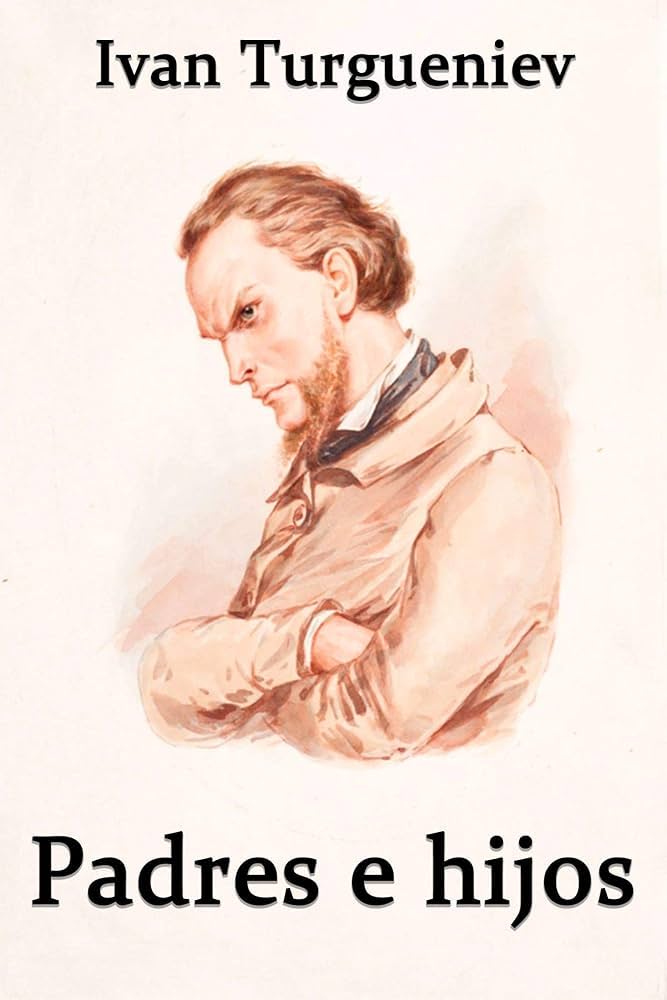 Ivan Turgenev: Padres e hijos