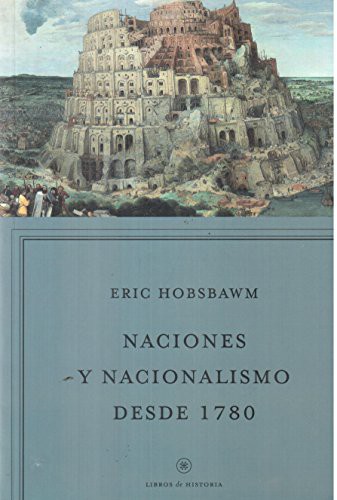 Eric Hobsbawm: Naciones y nacionalismos desde 1780 (Paperback, 2013, Crítica)