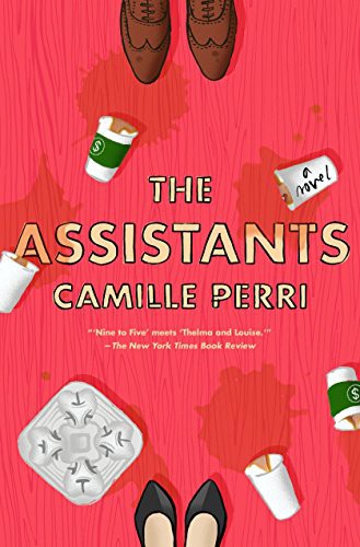 Camille Perri: The Assistants (Paperback, 2017, G.P. Putnam's Sons)