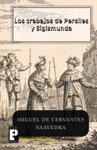 Miguel de Cervantes: Los trabajos de Persiles y Sigismunda