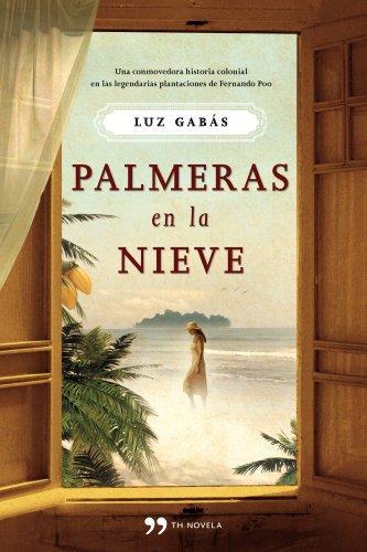 Luz Gabás: Palmeras en la nieve (Spanish language, 2012)