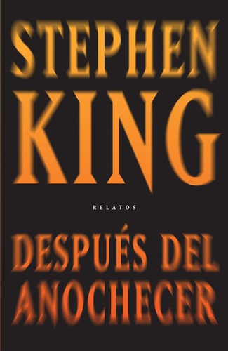 Stephen King: Después del anochecer (2009, Plaza Janés, PLAZA & JANES)