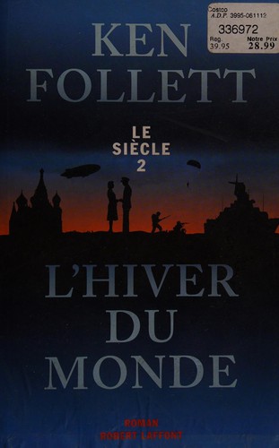 Ken Follett: L'hiver du monde (French language, 2012, Robert Laffont)