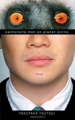 Yasutaka Tsutsui: Salmonella Men on Planet Porno (2008)