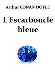 Arthur Conan Doyle: L'Escarboucle bleue (EBook, French language, 2018, Audiocite)