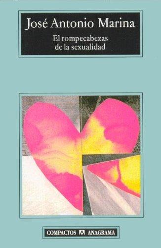 Jose Antonio Marina: El Rompecabezas de La Sexualidad (Paperback, Spanish language, Anagrama)