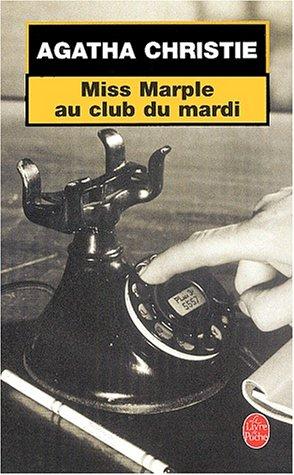 Agatha Christie: Miss Marple Au Club Du Mardi (Paperback, French language, Livre de Poche)