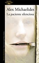 Alex Michaelides: La paciente silenciosa (Hardcover, 2019, Alfaguara)