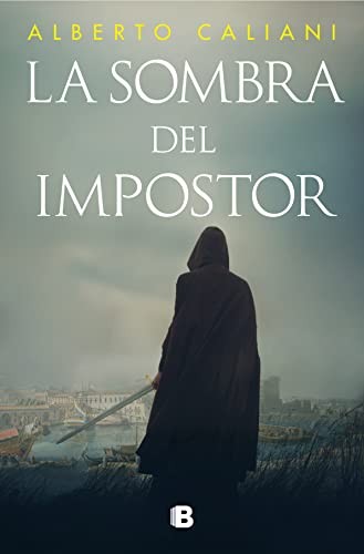 Alberto Caliani: La Sombra del Impostor (Hardcover, Spanish language, 2023, Ediciones B)