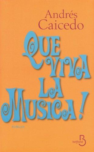 Andrés Caicedo Estela: que viva la musica (French language)