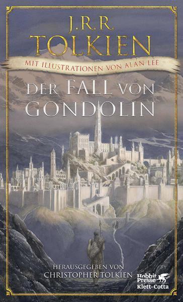 J.R.R. Tolkien: Der Fall von Gondolin (German language, 2018, Klett-Cotta Verlag)