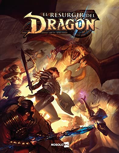 Juan Sixto Cesteros, Pedro Gil Jódar, Ana Navalón Valera: El Resurgir del Dragón (Hardcover, 2017, Nosolorol)