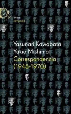 Yasunari Kawabata, 三島由紀夫: Correspondencia 1945-1970 (Paperback, Spanish language, Emece Editores)